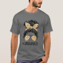 Search for hair bun tshirts Teacher