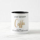 Search for a day without mugs I have no