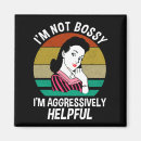 Search for funny boss magnets Bossy