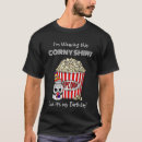 Search for funny popcorn tshirts Pun