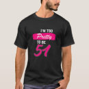Search for too pretty tshirts Birthday