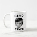Search for whining mugs Humour
