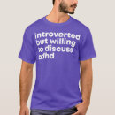 Search for adh tshirts Neurodivergent