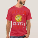 Search for pizza delivery tshirts Cute