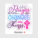 Search for things are changing stickers Prayer