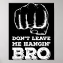 Search for bump posters Bro