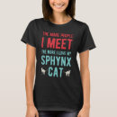 Search for sphynx cat tshirts Quotes