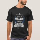 Search for mulligan tshirts Understand