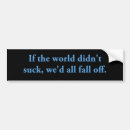 Search for worlds bumper stickers Funny