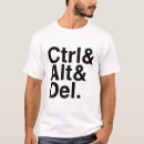 Search for ctrl alt del tshirts Control