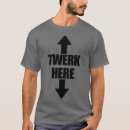Search for twerking mens tshirts Twerk here