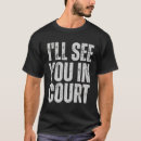 Search for confrontational mens tshirts Courtroom drama