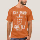 Search for tea drinker tshirts Boba tea lover