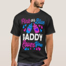 Search for pink and blue gender reveal tshirts Dad to be