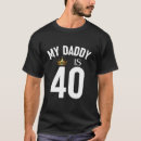 Search for my dad is 40 tshirts Daddy