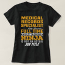 Search for medical records tshirts Job
