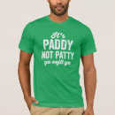 Search for st patricks day tshirts paddy not patty