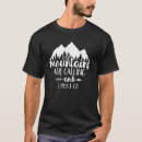 Search for the mountains are calling tshirts Adventure
