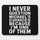 Search for questioning mousepads I never question