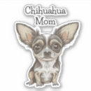 Search for chihuahua mom stickers Funny