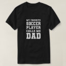 Search for soccer dad tshirts Daddy