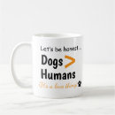 Search for humorous dog quotes mugs For pets