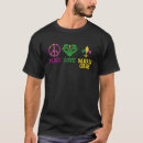 Search for peace love mardi gras tshirts Party
