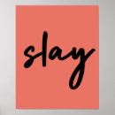 Search for slay posters Trendy