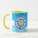Search for have a nice day mugs Happy
