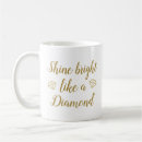 Search for shining diamond mugs Inspirational