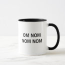 Search for nom mugs Nom nom nom