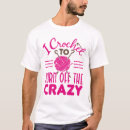 Search for funny crochet tshirts Saying