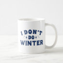 Search for i hate winter mugs Funny