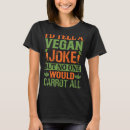 Search for carrot jokes tshirts Vegan