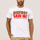 Search for funny paranormal tshirts Bigfoot