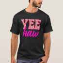 Search for yee haw tshirts Rodeo
