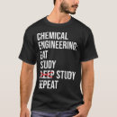 Search for chemical engineering tshirts Student