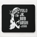 Search for jesus brb mousepads Animal