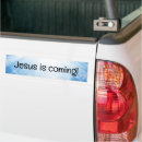 Search for jesus is coming bumper stickers Faith