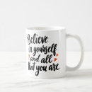 Search for believe in yourself mugs Typography