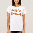 Search for divorce womens tshirts Break up