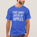Search for nipple tshirts This