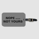 Search for not yours luggage tags Funny