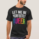 Search for funny gay tshirts Queer