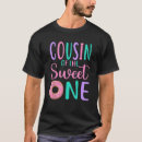 Search for cousins birthday tshirts Sweet