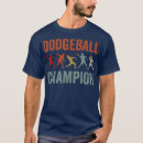 Search for dodge ball tshirts Funny dodgeball