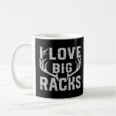 Search for deer hunting mugs Racks