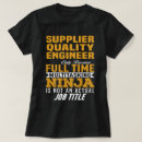 Search for quality engineer tshirts Job