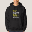 Search for eat sleep repeat hoodies Run