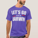 Search for lets go darwin tshirts Quote